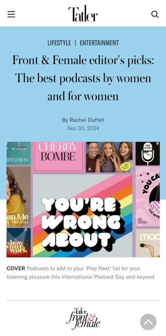 Front & Female editor's picks: The best podcasts by women and for women By Rachel Duffell Sep 30, 2024